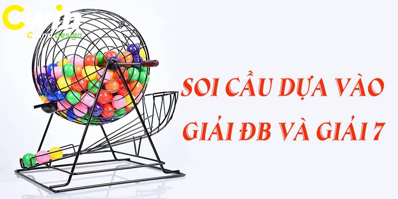 Soi cầu hiệu quả dựa vào giải ĐB và giải 7