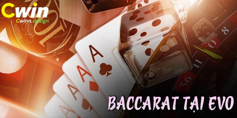 Trải nghiệm Baccarat đẳng cấp tại EVO trực tuyến