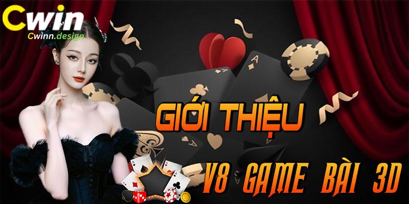 Giới thiệu tổng quan về sảnh V8 game bài 3D